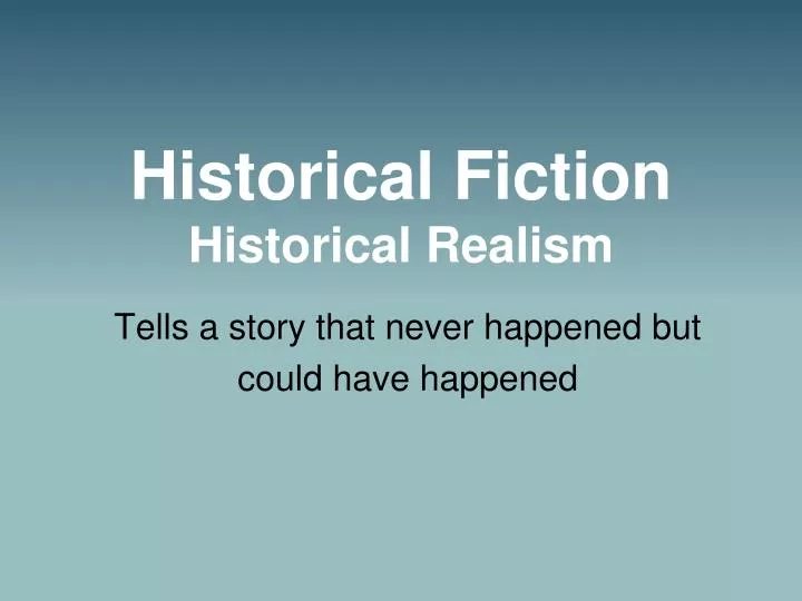 historical fiction historical realism