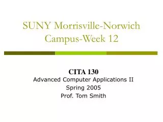 SUNY Morrisville-Norwich Campus-Week 12