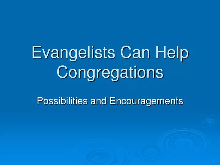 evangelists can help congregations