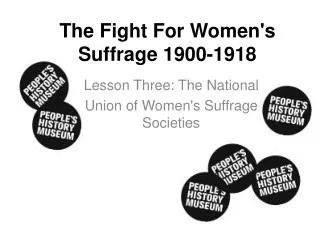 The Fight For Women's Suffrage 1900-1918