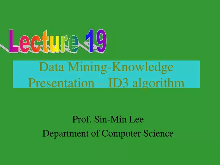 data mining knowledge presentation id3 algorithm