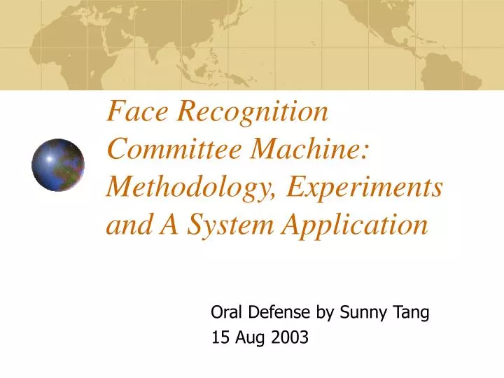 face recognition committee machine methodology experiments and a system application