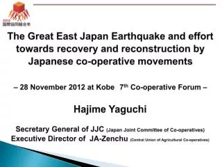 Hajime Yaguchi Secretary General of JJC (Japan Joint Committee of Co-operatives)