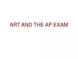 ART AND THE AP EXAM