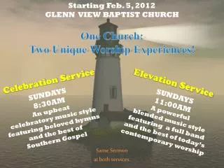 Starting Feb. 5, 2012 GLENN VIEW BAPTIST CHURCH