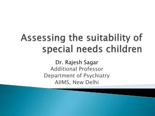 Assessing the suitability of special needs children