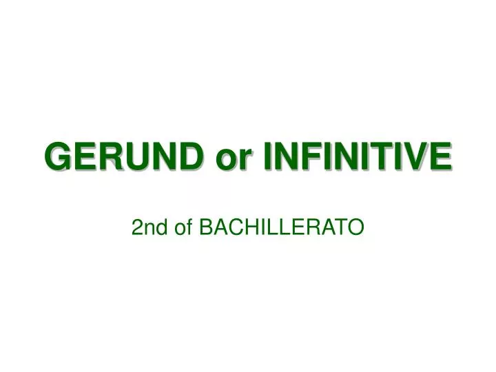 gerund or infinitive
