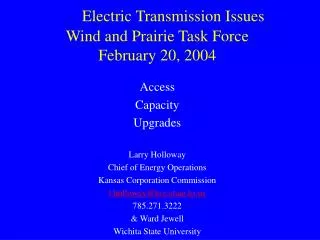 Electric Transmission Issues Wind and Prairie Task Force February 20, 2004