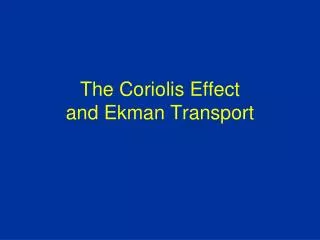 The Coriolis Effect and Ekman Transport