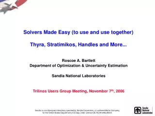 Solvers Made Easy (to use and use together) Thyra, Stratimikos, Handles and More...