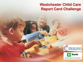 Westchester Child Care Report Card Challenge