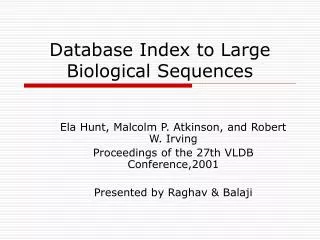 Database Index to Large Biological Sequences