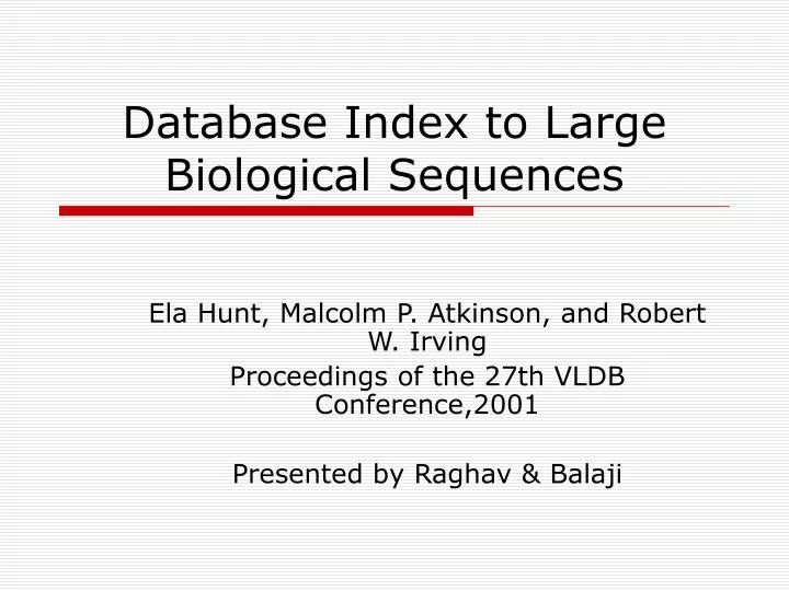 database index to large biological sequences