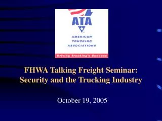 FHWA Talking Freight Seminar: Security and the Trucking Industry