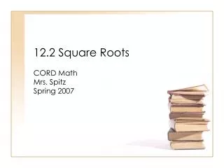 12.2 Square Roots