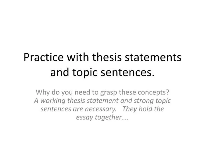 practice with thesis statements and topic sentences