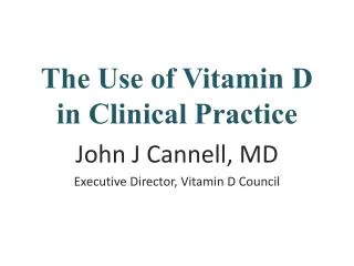 The Use of Vitamin D in Clinical Practice