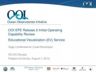 OOI EPE Release 2 Initial Operating Capability Review Educational Visualization (EV) Service