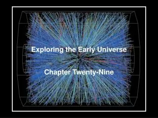Exploring the Early Universe