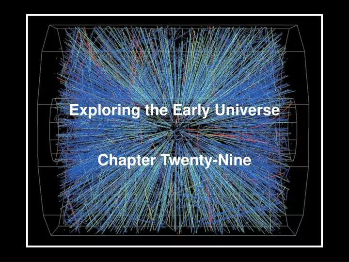 exploring the early universe