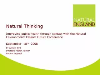 Dr William Bird Strategic Health Advisor Natural England