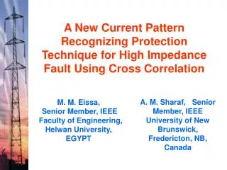 A. M. Sharaf, Senior Member, IEEE University of New Brunswick, Fredericton, NB, Canada