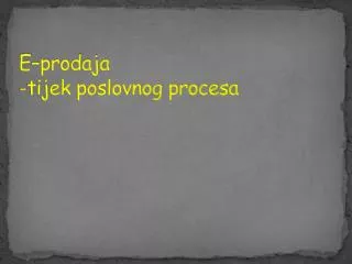 e prodaja tijek poslovnog procesa