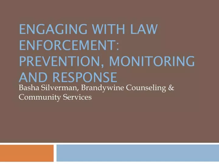 engaging with law enforcement prevention monitoring and response