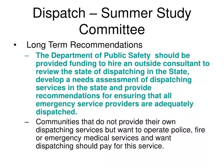 dispatch summer study committee