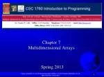 Chapter 7 Multidimensional Arrays - slide 1