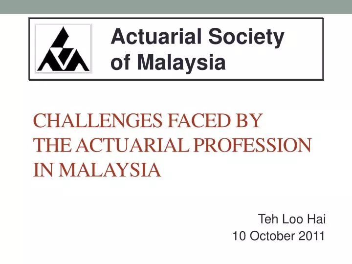 challenges faced by the actuarial profession in malaysia