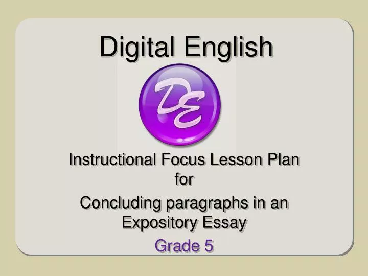 instructional focus lesson plan for concluding paragraphs in an expository essay grade 5