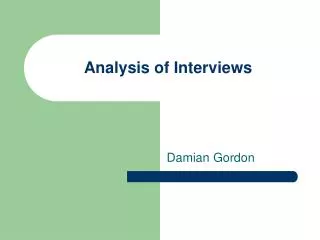 Analysis of Interviews