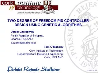 TWO DEGREE OF FREEDOM PID CONTROLLER DESIGN USING GENETIC ALGORITHMS