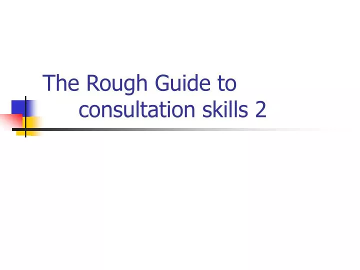 the rough guide to consultation skills 2