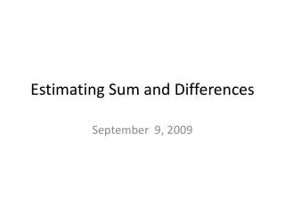 Estimating Sum and Differences