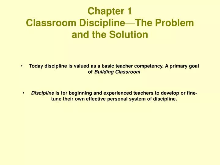 chapter 1 classroom discipline the problem and the solution