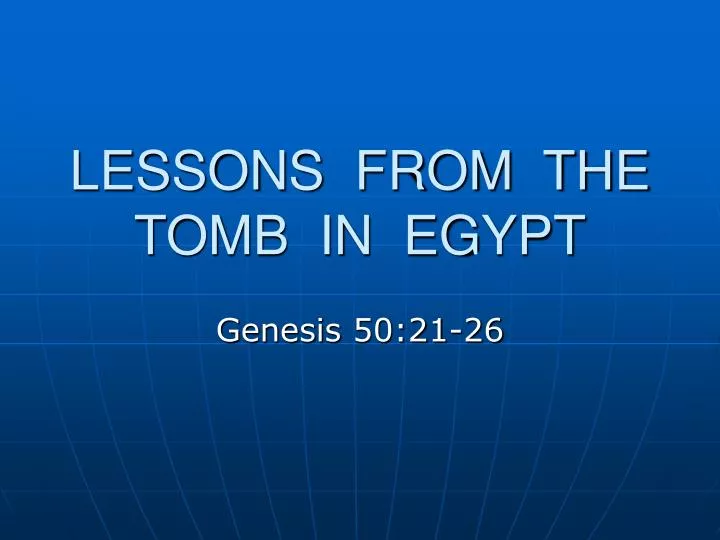 lessons from the tomb in egypt