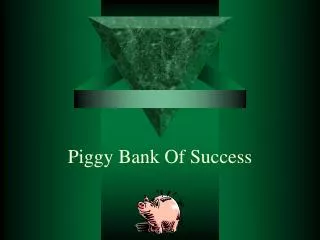 Piggy Bank Of Success