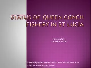 STATUS OF QUEEN CONCH FISHERY IN ST LUCIA