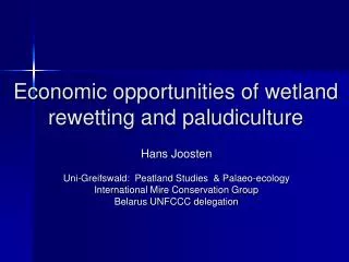 Economic opportunities of wetland rewetting and paludiculture