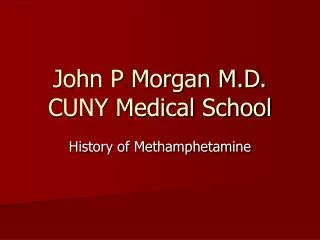 John P Morgan M.D. CUNY Medical School