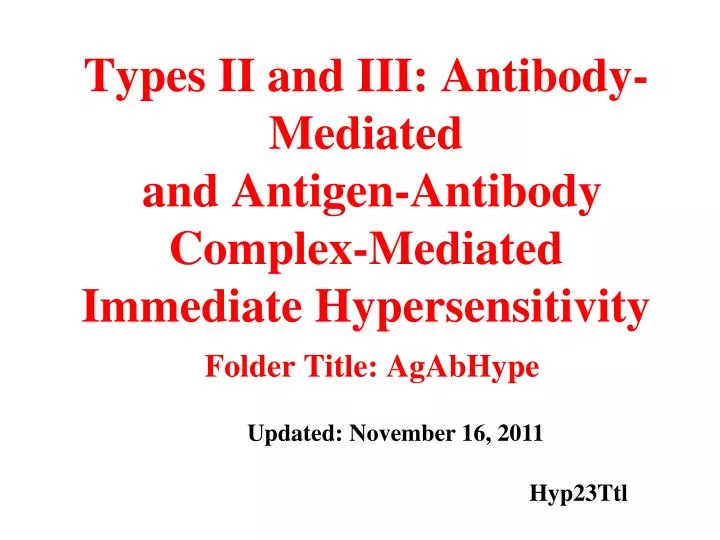 types ii and iii antibody mediated and antigen antibody complex mediated immediate hypersensitivity