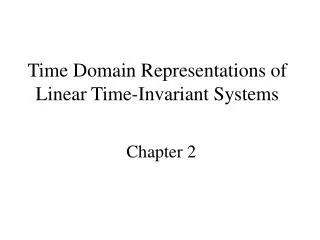 Time Domain Representations of Linear Time-Invariant Systems
