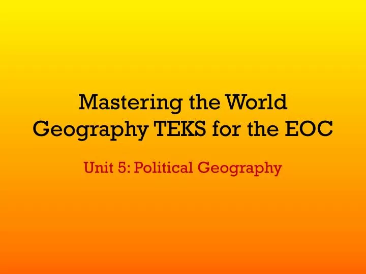 mastering the world geography teks for the eoc