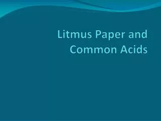 Litmus Paper and Common Acids