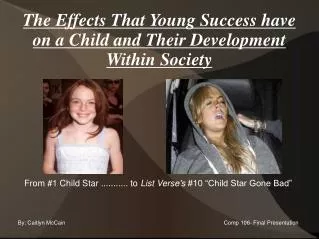The Effects That Young Success have on a Child and Their Development Within Society