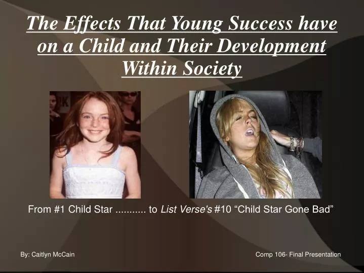 the effects that young success have on a child and their development within society