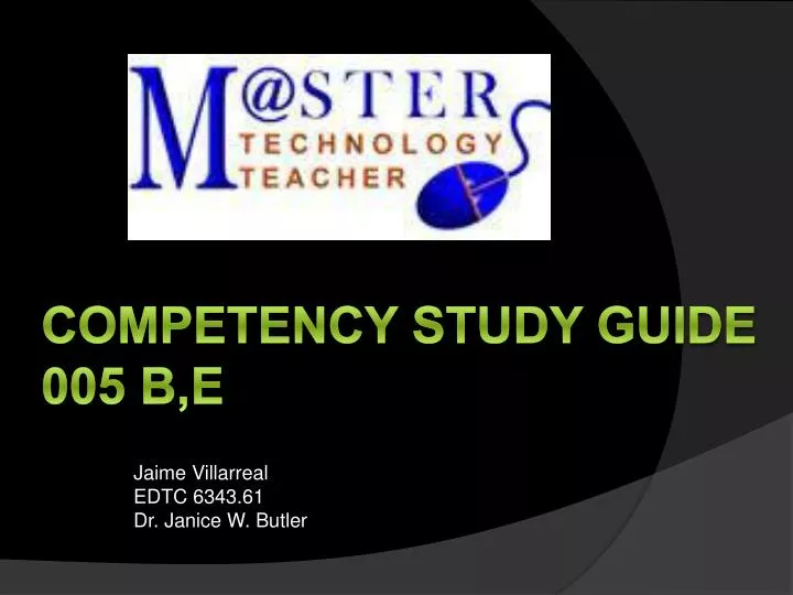 competency study guide 005 b e
