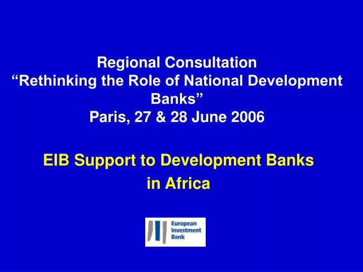 regional consultation rethinking the role of national development banks paris 27 28 june 2006